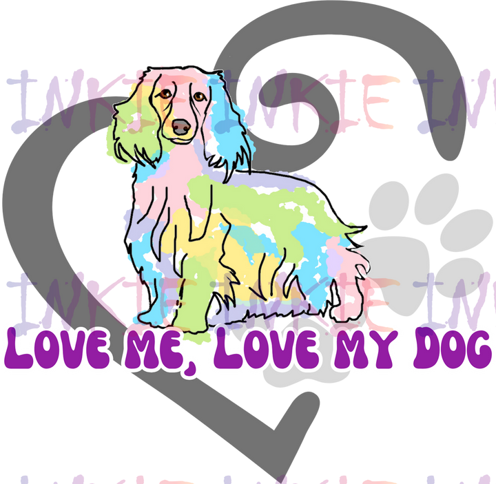 Long-haired Dachshund - Love Me, Love My Dog